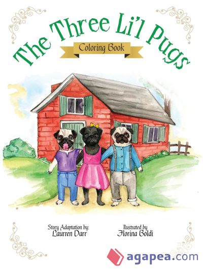 The Three Liâ€™l Pugs - Coloring Book