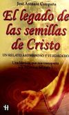 Legado de las semillas de cristo, el