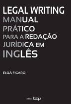 Portada de Legal Writing: Manual prático para a redação jurídica em inglês (Ebook)