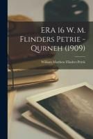 Portada de ERA 16 W. M. Flinders Petrie - Qurneh (1909)