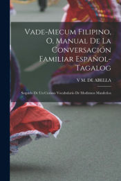 Portada de Vade-Mecum Filipino, O, Manual De La Conversación Familiar Español-Tagalog
