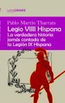 Legio VIIII Hispana: La verdadera historia jamás contada de la Legión IX Hispana (Edición en letra grande)