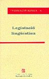 Legislació lingüística. Llei 1/1998, de 7 de gener, de política lingüística, i altres normes anotades