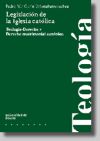 Legislación de la Iglesia católica. Teología-Derecho y Derecho matrimonial canónico.