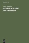 Lehrbuch Der Mathematik: Zum Selbstunterricht Und Fur Studierende Der Naturwissenschaften Und Der Technik; Eine Einf. in Die Differential- Und