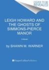 Leigh Howard and the Ghosts of Simmons-Pierce Manor: Leigh Howard Y El Misterio de la Mansión Simmons-Pierce / (Spanish Edition)