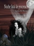 Portada de Noche fatal de procreaci&oacute;n (Ebook)