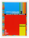 Lengua castellana y literatura. 2º Bachillerato. Colección hacia la universidad: Ejercicios de análisis lingüístico