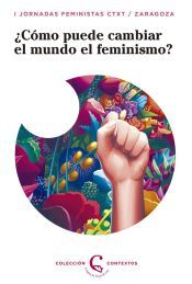Portada de ¿Cómo puede el feminismo cambiar el mundo?