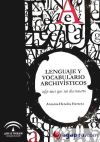 Lenguaje y vocabulario archivístico: algo más que un diccionario