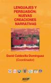 Lenguajes y persuasión : nuevas creaciones narrativas