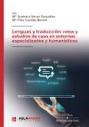 Lenguas y traducci&oacute;n: retos y estudios de caso en entornos especializados y human&iacute;sticos