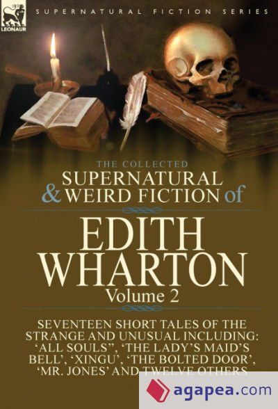 The Collected Supernatural and Weird Fiction of Edith Wharton