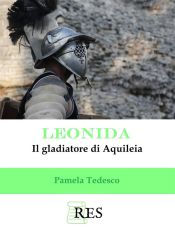 Portada de Leonida, il gladiatore di Aquileia (Ebook)