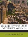 Les Mille et une nuits parisiennes Volume 4
