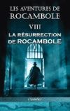 Les aventures de Rocambole VIII: La R&eacute;surrection de Rocambole I