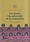 Les dones i la subversi&oacute; de la comunitat
