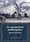 Les possessions mallorquines: passat i present