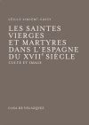 Les saintes vierges et martyres dans l'Espagne du XVIIe siècle