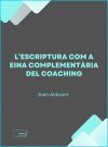 Lescriptura com a eina complement&agrave;ria del coaching