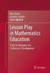 Lesson Play in Mathematics Education: