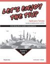 Let's Enjoy the Trip. Ingl&eacute;s para Turismo TEACHER&acute;S BOOK