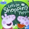 Let's Go Shopping Peppa