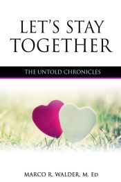 Portada de Let's Stay Together:The Untold Chronicles (Ebook)