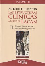 Portada de Estructuras Clinicas a Partir de Lacan, Las. II . Neurosis, Histeria, Obsesion