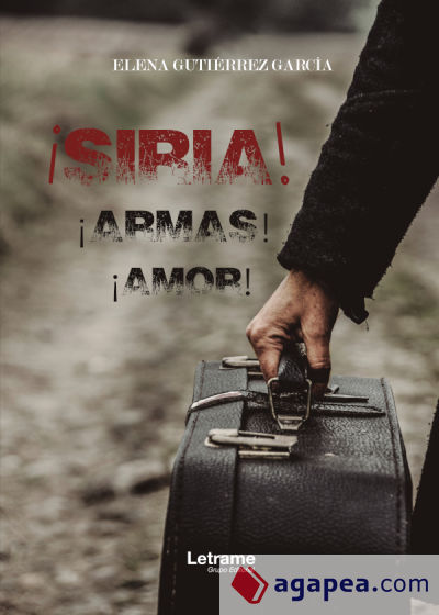 ¡Siria! ¡Armas! ¡Amor!