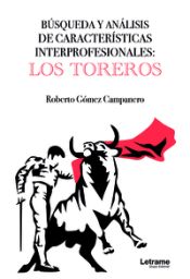 Portada de Búsqueda y análisis de características interprofesionales: LOS TOREROS