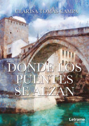 Portada de Donde los puentes se alzan