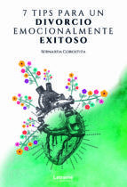 Portada de 7 tips para un divorcio emocionalmente exitoso	 (Ebook)