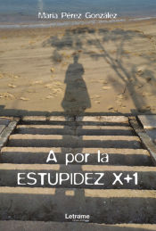 Portada de A por la estupidez x+1