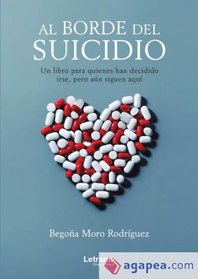 Al borde del suicidio. Un libro para quienes han decidido irse, pero aún están aquí