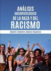 Portada de An&aacute;lisis sociopatol&oacute;gico de la raza y del racismo
