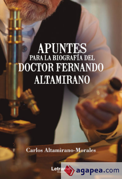 Apuntes para la biografía del Doctor Fernando Altamirano