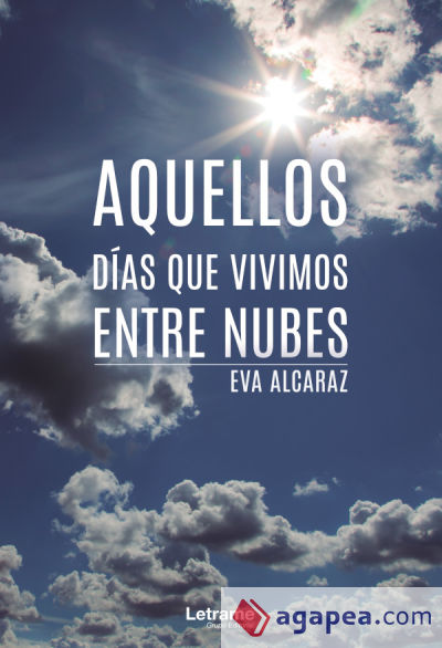 Aquellos días que vivimos entre nubes