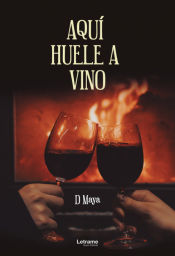 Portada de Aquí huele a vino