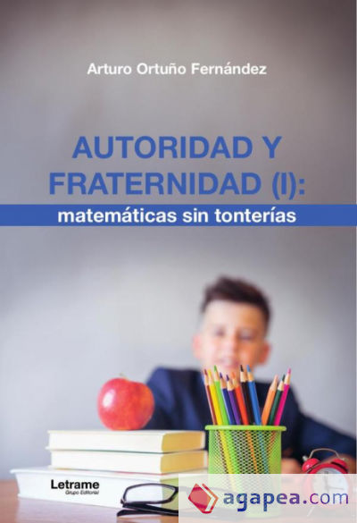 Autoridad y fraternidad (I): Matemáticas sin tonterías