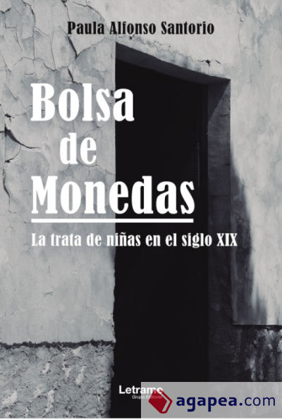 Bolsa de monedas. La trata de niñas en el siglo XIX