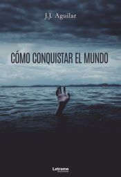 Portada de C&oacute;mo conquistar el mundo