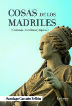 Portada de Cosas de los Madriles. Curiosas, históricas y típicas (Ebook)