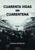 Portada de Cuarenta vidas sin cuarentena	 (Ebook)