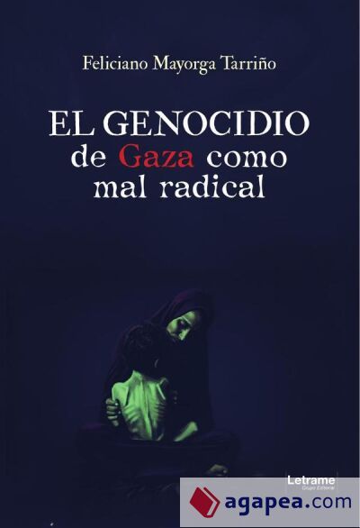 El genocidio de Gaza como mal radical