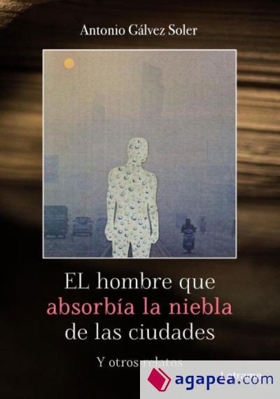 El hombre que absorbía la niebla de las ciudades