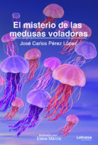 Portada de El misterio de las medusas voladoras	 (Ebook)