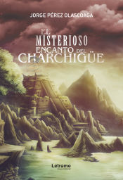 Portada de El misterioso encanto del Charchigüe