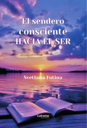 Portada de El sendero consciente hacia el ser