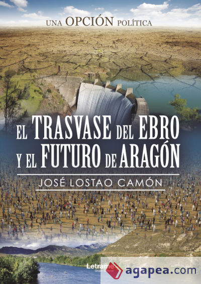 El trasvase del Ebro y el futuro de Aragón